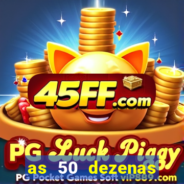 as 50 dezenas melhores de 20 pontos